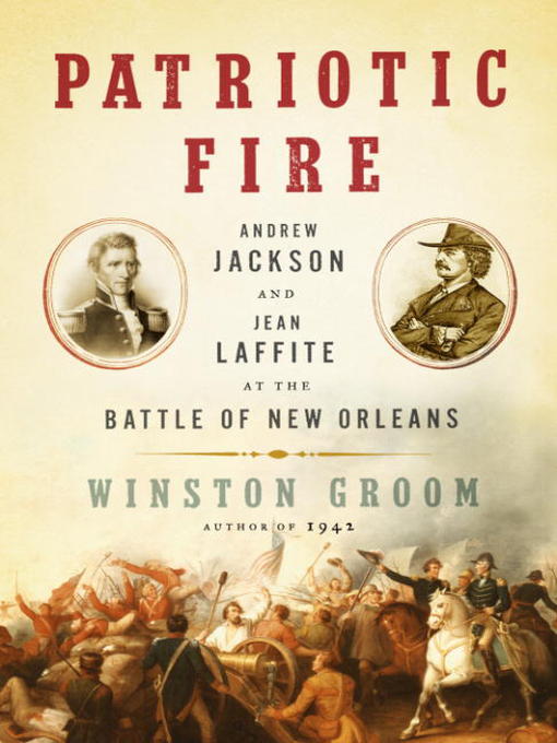 Title details for Patriotic Fire by Winston Groom - Available
